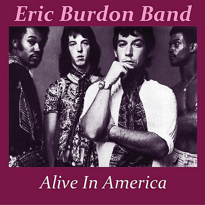 Eric Burdon Band - Alive In America [CD]