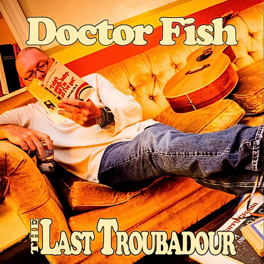Doctor Fish - The Last Troubadour [CD]