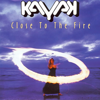 Kayak - Close To The Fire [CD]
