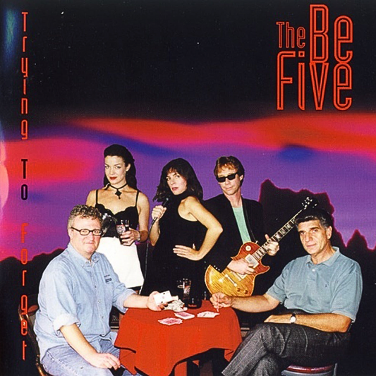 The Be Five - Trying To Forget [CD]