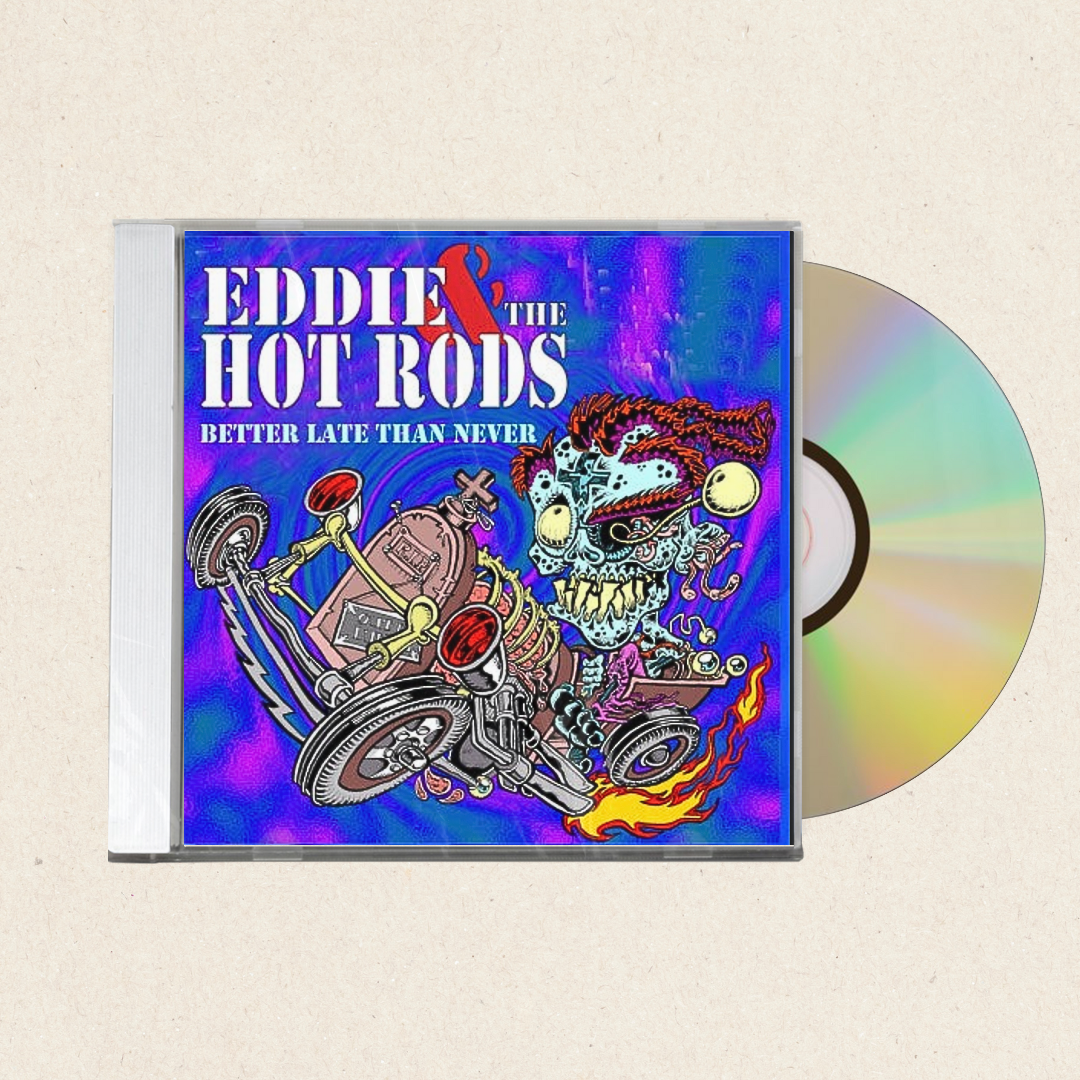 Eddie & The Hot Rods - Better Late Than Never [CD]